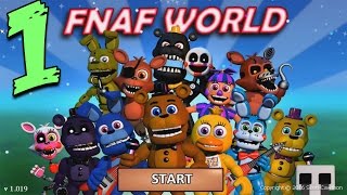 FNAF WORLD ПРОХОЖДЕНИЕ - ДОБРО ПОЖАЛОВАТЬ! #1