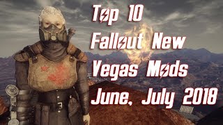 Top 10 Fallout New Vegas Mods - June, July 2018