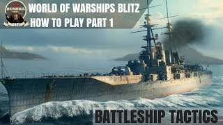 How to Play Part 1 Battleships & Angling World of Warships Blitz