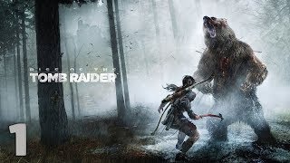 Прохождение Rise of the Tomb Raider — Часть 1: Гробница Пророка