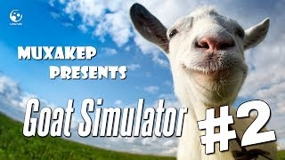 Goat Simulator (Симулятор козла) - Смешные моменты #2